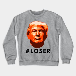 This Is What A LOSER Looks Like Crewneck Sweatshirt